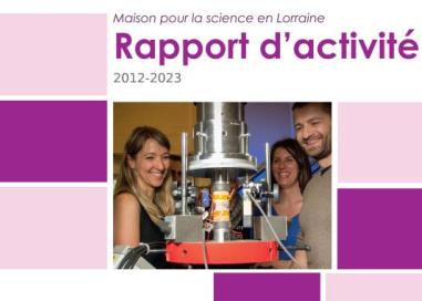 Rapport d'activité des 10 ans de la Maison pour la science en Lorraine